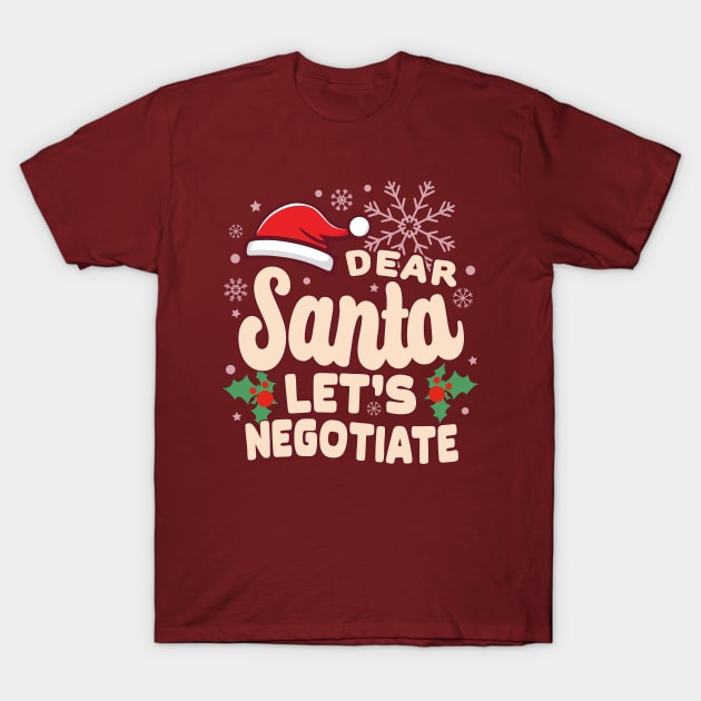 Christmas Let's Negotiate Funny T-Shirt by JaussZ